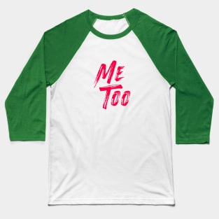 ME TOO 13 Baseball T-Shirt